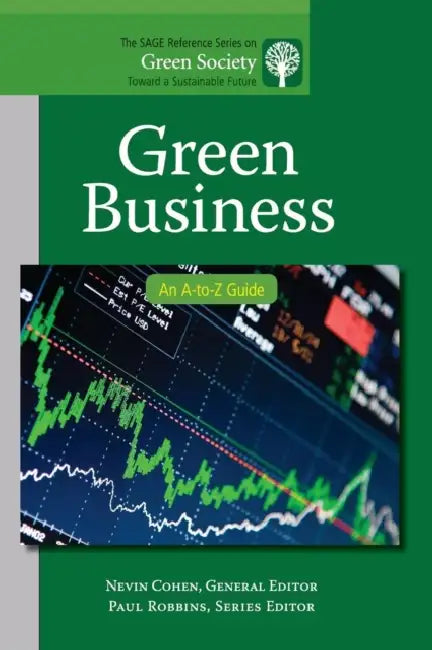 Green Business: An A-to-Z Guide by Nevin Cohen, Dirk Philipsen