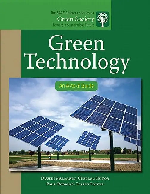Green Technology: An A-To-Z Guide by Dustin Mulvaney