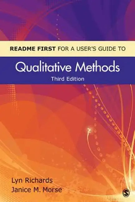 Readme First for a User′s Guide to Qualitative Methods by Lyn Richards