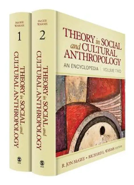 Theory in Social and Cultural Anthropology: An Encyclopedia by R Joan