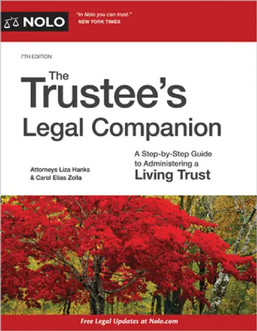 The Trustee's Legal Companion: A Step-By-Step Guide to Administering a Living Trust