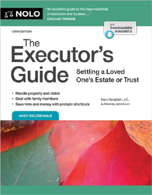 The Executor's Guide: Settling a Loved One's Estate or Trust