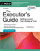 The Executor's Guide: Settling a Loved One's Estate or Trust