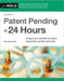 Patent Pending in 24 Hours