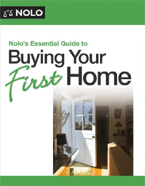 Nolo's Essential Guide to Buying Your First Home by Ilona Bray