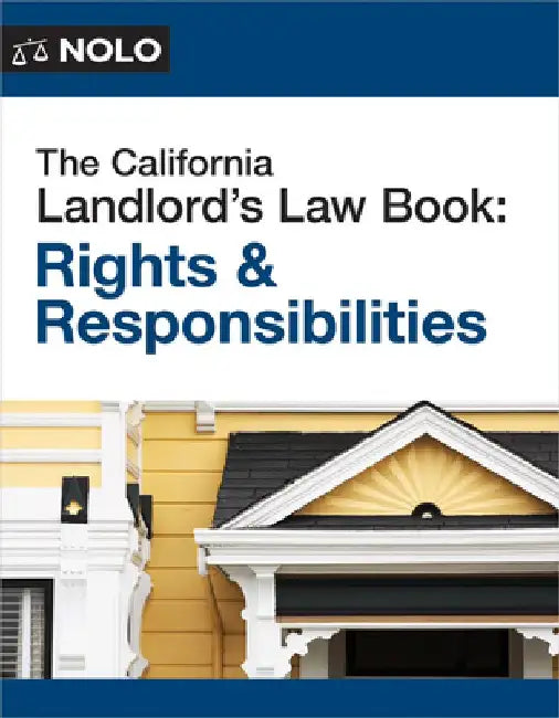 The California Landlord's Law Book: Rights & Responsibilities by Nils Rosenquest