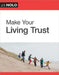 Make Your Living Trust by Editors Of Nolo Editors of Nolo