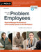 Dealing with Problem Employees: How to Manage Performance & Personal Issues in the Workplace by The Editors of Nolo