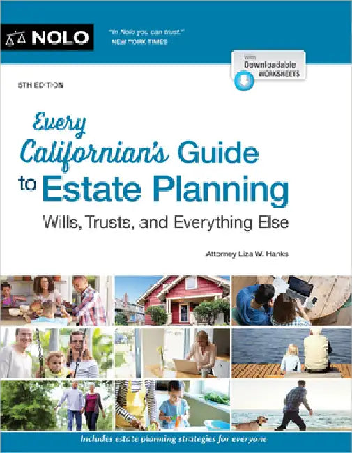 Every Californian's Guide to Estate Planning: Wills, Trust & Everything Else by Liza W. Hanks