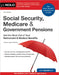 Social Security, Medicare & Government Pensions: Get the Most Out of Your Retirement and Medical Benefits by Joseph Matthews