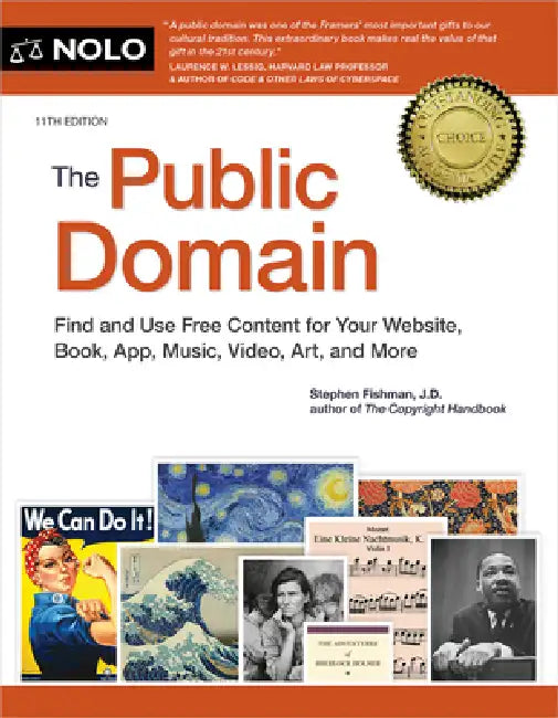 The Public Domain: How to Find & Use Copyright-Free Writings, Music, Art & More by Stephen Fishman