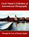 Uncle Vinnie's Collection of International Photography: The Photography of Dwayne Kugler by Dwayne Kugler
