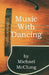 Music with Dancing by Michael McClung