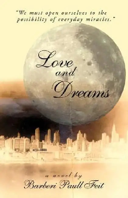 Love and Dreams by Barberi Paull Feit