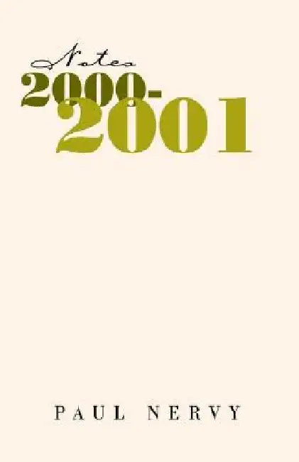 Notes 2000-2001 by Paul Nervy