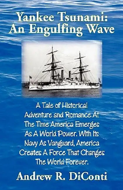 Yankee Tsunami: An Engulfing Wave by Andrew R. Diconti