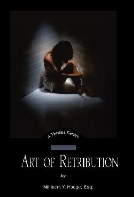 Art of Retribution by Millicent Y. Hodge