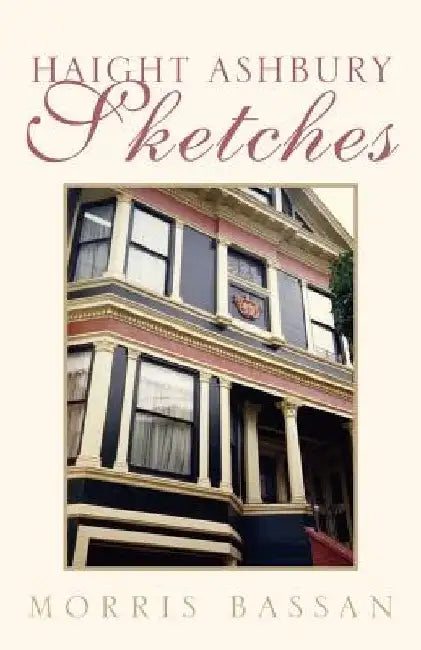 Haight Ashbury Sketches by Morris Bassan