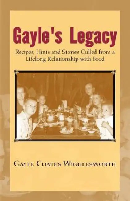 Gayle's Legacy by Gayle Wigglesworth