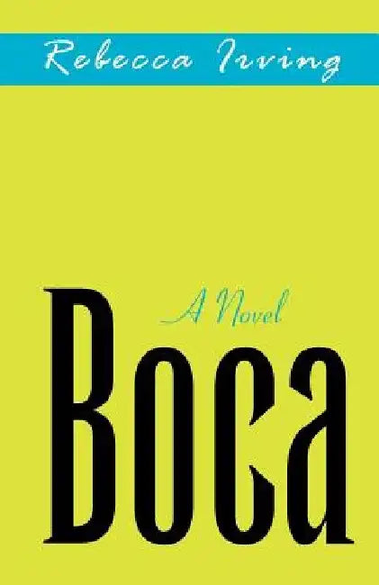 Boca by Rebecca Irving