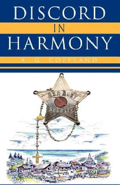 Discord in Harmony by A. G. Copeland