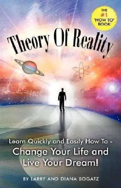 Theory of Reality by Larry and Diana Bogatz