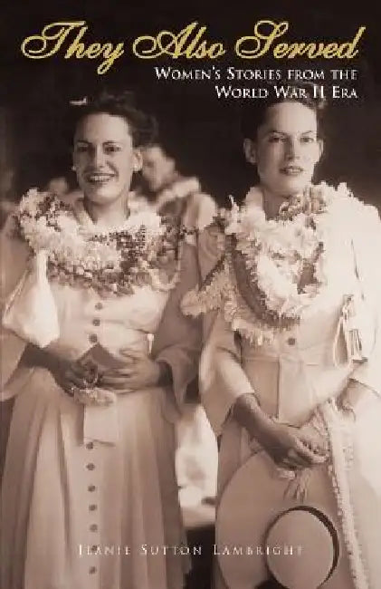 They Also Served by Jeanie Sutton Lambright