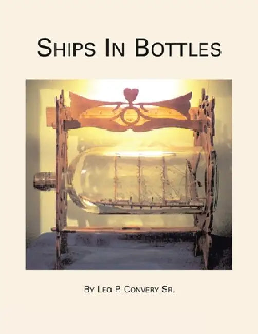 Ships in Bottles by Sr. Convery Leo P.