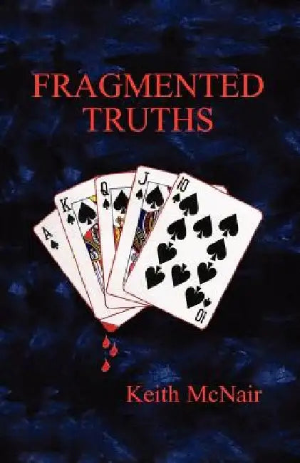 Fragmented Truths by Keith McNair