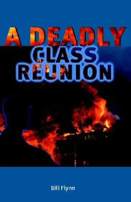 A Deadly Class Reunion by Bill Flynn