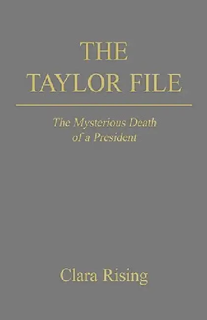 The Taylor File by Clara Rising