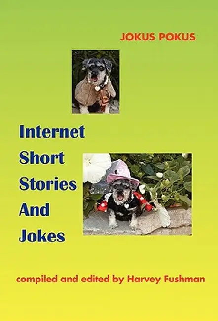 Internet Short Stories and Jokes by Harvey Fushman