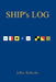 Ship's Log by John Kokulis