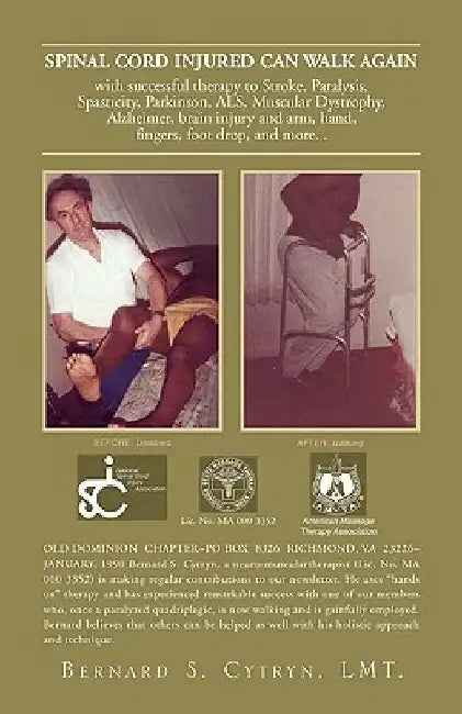 Spinal Cord Injury Physical Breakthrough by Bernard S. Lmt Cytryn