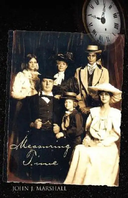 Measuring Time by John J. Marshall