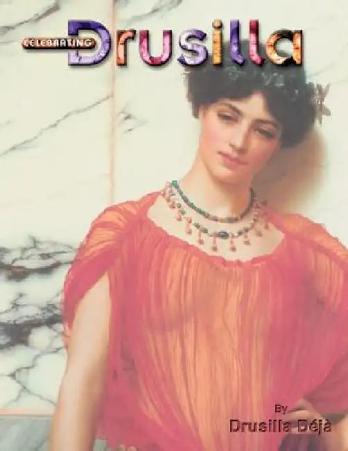 Celebrating Drusilla by Drusilla Dij
