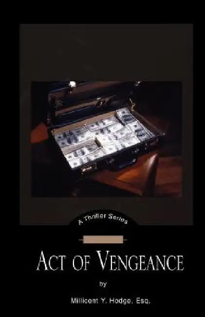 Act of Vengeance by Millicent Y. Hodge