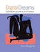 Digital Dreams: Exploring the Computer as an Art Medium by Harry Borgman