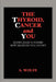 The Thyroid, Cancer and You by A. Wolfe