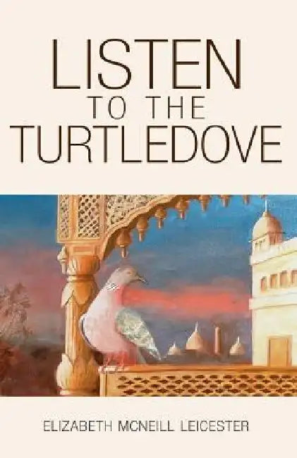 Listen to the Turtledove by Elizabeth McNeill-Leicester