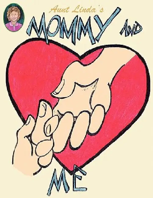 Aunt Linda's Mommy and Me Book by Linda Dudley