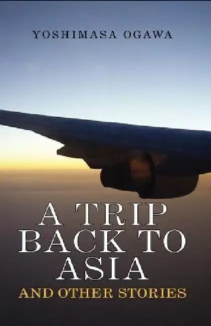 A Trip Back to Asia by Yoshimasa Ogawa