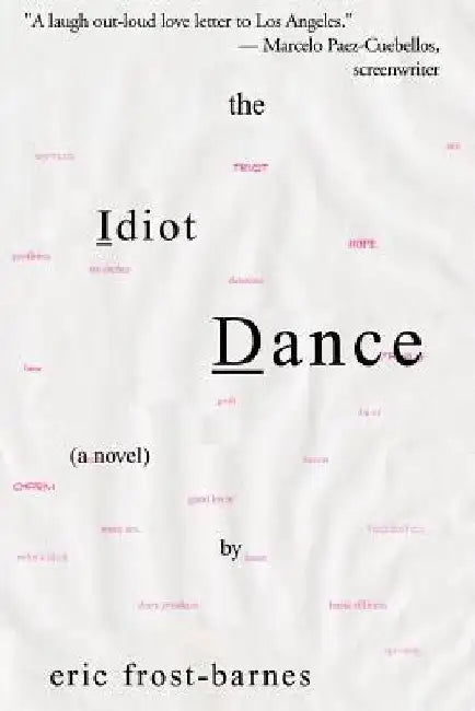The Idiot Dance by Eric Frost-Barnes
