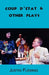 Coup d'Etat & Other Plays by Justin Fleming