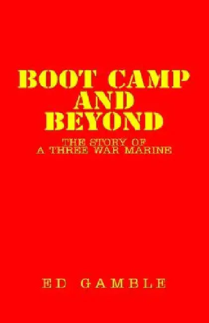 Boot Camp and Beyond by Ed Gamble