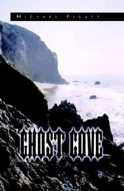 Ghost Cove by Michael Pigatti