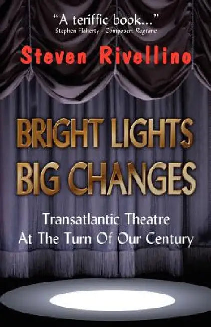 Bright Lights, Big Changes by Steven Rivellino