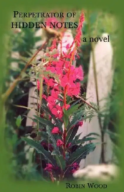 Perpetrator of Hidden Notes by Robin Wood