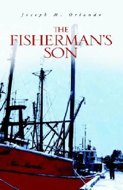 The Fisherman's Son by Joseph M. Orlando