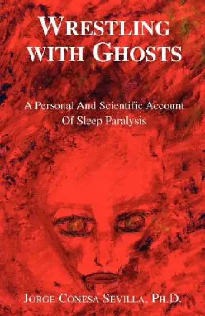 Wrestling with Ghosts by Jorge Conesa Sevilla